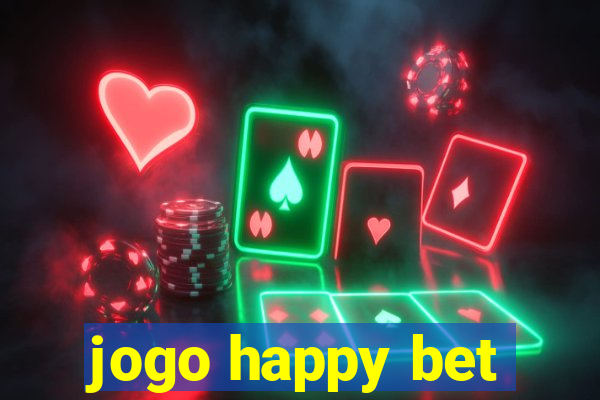 jogo happy bet